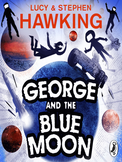 Title details for George and the Blue Moon by Stephen Hawking - Available